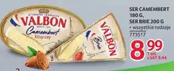 Selgros Ser Camembert Valbon 180g, ser Brie 200g wszystkie rodzaje oferta
