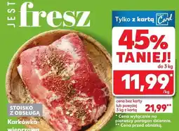 Kaufland Karkówka wieprzowa bez kości oferta