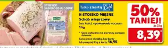 Kaufland Schab bez kości K-Stoisko Mięsne oferta