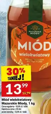 Twój Market Miód wielokwiatowy Mazurskie Miody oferta