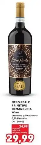 Kaufland NERO REALE PRIMITIVO DI MANDURIA oferta