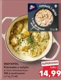 Kaufland Potrawka z indyka w sosie śmietanowym INDYKPOL oferta