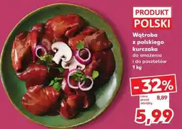Kaufland Wątroba z polskiego kurczaka do smażenia i do pasztetów 1 kg oferta