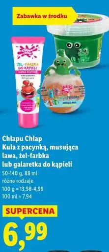 Lidl Chlapu Chlap Kula z pacynką, musująca lawa, żel-farbka lub galaretka do kąpieli oferta