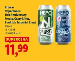 Lidl Browar Nepomucen 11th Anniversary Forest, Crazy Lines, Bowl lub Imperial Stout oferta