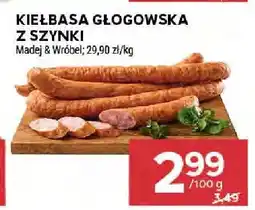 Stokrotka Kiełbasa głogowska z szynki Madęga & Wróbel oferta