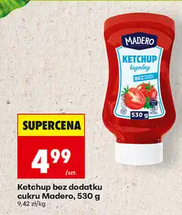 Biedronka Ketchup bez dodatku cukru Madero oferta