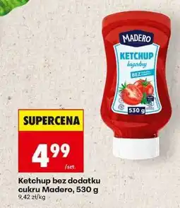 Biedronka Ketchup bez dodatku cukru Madero, 530 g oferta