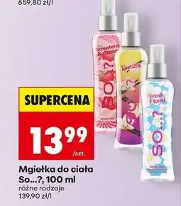 Biedronka Mgiełka do ciała So...?, 100 ml oferta