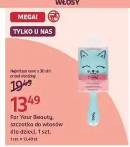 Rossmann Szczotka do włosów dla dzieci For Your Beauty oferta