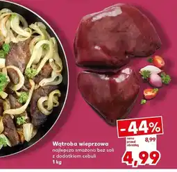 Kaufland Wątróbka wieprzowa najlepsza smażona bez soli z dodatkiem cebuli oferta