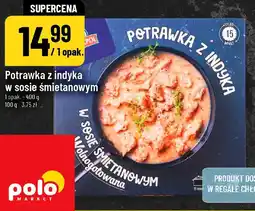 Polomarket Potrawka z indyka w sosie śmietanowym oferta
