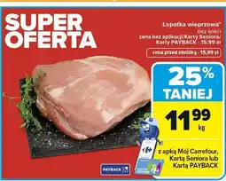 Carrefour Łopatka wieprzowa bez kości oferta
