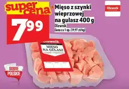 Topaz Mięso z szynki wieprzowej na gulasz Olewnik oferta