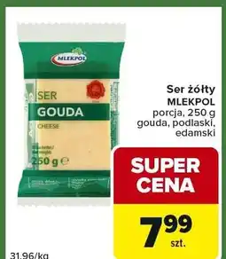Carrefour Express Ser żółty gouda, podlaski, edamski oferta