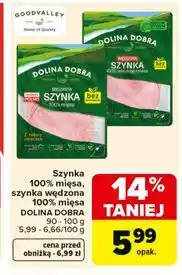 Carrefour Szynka 100% mięsa, szynka wędzona, 100% mięsa DOLINA DOBRA, 90-96/100 g oferta