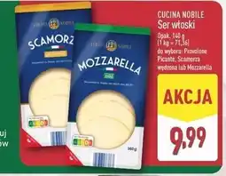 ALDI CUCINA NOBILE Ser włoski (Provolone Picante, Scamorza wędzona lub Mozzarella) oferta