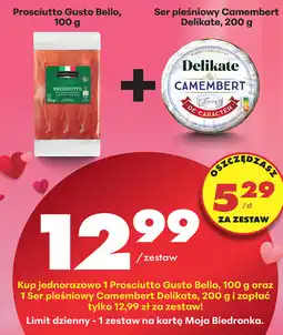 Biedronka Prosciutto Gusto Bello, 100 g + Ser pleśniowy Camembert Delikate, 200 g oferta