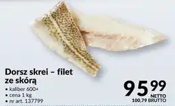 Makro Dorsz skrei - filet ze skórą oferta