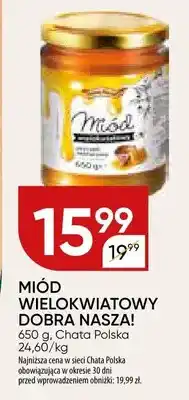 Chata Polska Miód wielokwiatowy DOBRA NASZA! oferta