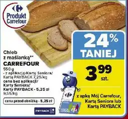 Carrefour Market Chleb z maślanką CARREFOUR (550g) oferta