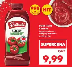 Kaufland PUDLISZKI Ketchup łagodny oferta