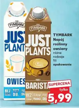 Kaufland Tymbark Napój roślinny owsiany (Just Plants) oferta