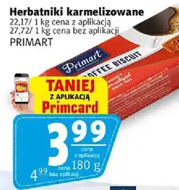 Prim Market Herbatniki karmelizowane z cena z aplikacją oferta