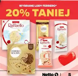 Netto Ferrero (Raffaello, Ferrero Rocher) Lody (różne rodzaje) oferta