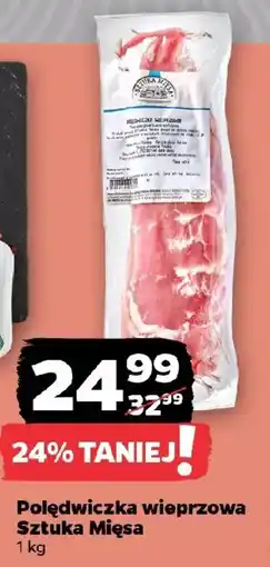 Netto Polędwiczka wieprzowa Sztuka Mięsa oferta