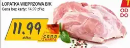 Słoneczko Łopatka wieprzowa b/k oferta