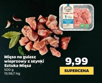 Netto Mięso na gulasz wieprzowy z szynki Sztuka Mięsa oferta