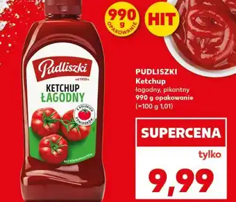 Kaufland PUDLISZKI Ketchup łagodny, pikantny oferta