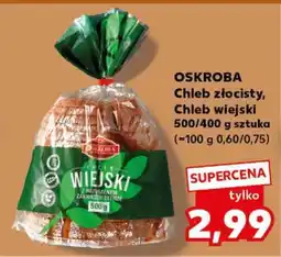 Kaufland OSKROBA Chleb złocisty, Chleb wiejski oferta