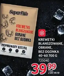 Selgros Krewetki blanszowane, obrane, bez ogonka 40-60 Super Fish oferta