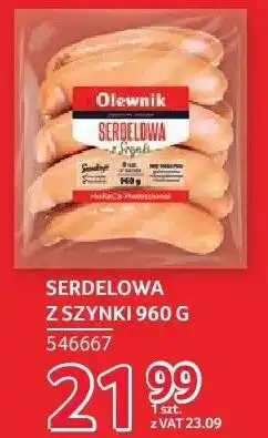 Selgros Serdelowa z szynki Olewnik oferta