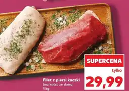 Kaufland Filet z piersi kaczki bez kości, ze skórą oferta