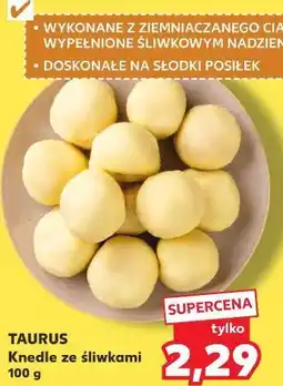 Kaufland TAURUS Knedle ze śliwkami oferta