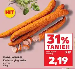 Kaufland Madej Wróbel Kiełbasa głogowska z szynki oferta