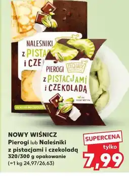 Kaufland NOWY WIŚNICZ Pierogi lub Naleśniki z pistacjami i czekoladą oferta