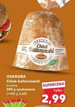 Kaufland Chleb bałtonowski krojony oferta