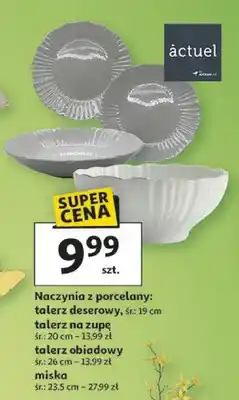 Auchan Naczynia z porcelany: talerz deserowy, talerz na zupę, talerz obiadowy, miska oferta