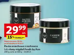 Auchan Pasta orzechowa z nerkowca lub słony migdał Foods by Ann oferta