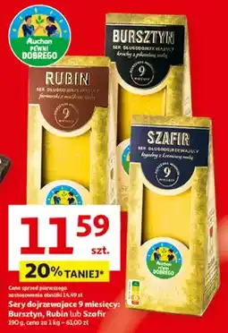 Auchan Sery dojrzewające 9 miesięcy: Bursztyn, Rubin lub Szafir oferta