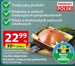 Auchan Szynka wieprzowa bez kości, z mięsa rasy puławskiej oferta