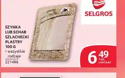 Selgros Szynka lub Schab Szlachecki oferta