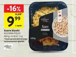 Intermarche Szare kluski Kuchnia Polki oferta