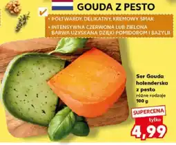 Kaufland Ser Gouda holenderska z pesto różne rodzaje oferta