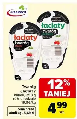 Carrefour Twaróg łaciaty klinek różne rodzaje oferta