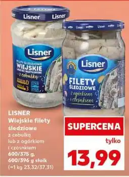 Kaufland LISNER Wiejskie filety śledziowe z cebulką lub z ogórkiem i czosnkiem oferta